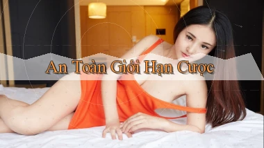 An toàn Giới hạn cược