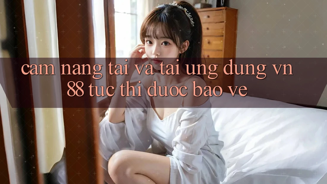Cẩm nang Tải Và Tải Ứng Dụng VN88 Tức thì, Được bảo vệ