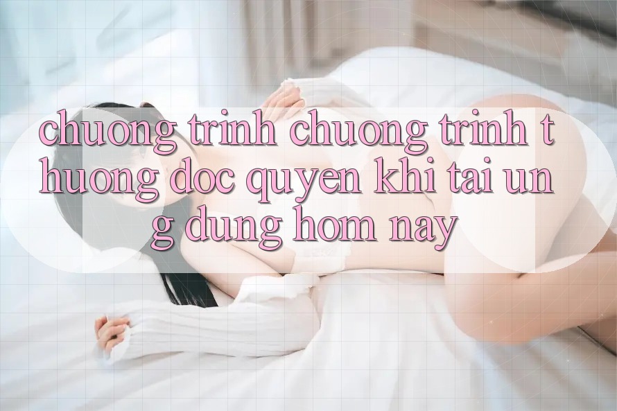 Chương Trình Chương trình thưởng Độc Quyền Khi Tải Ứng dụng Hôm Nay