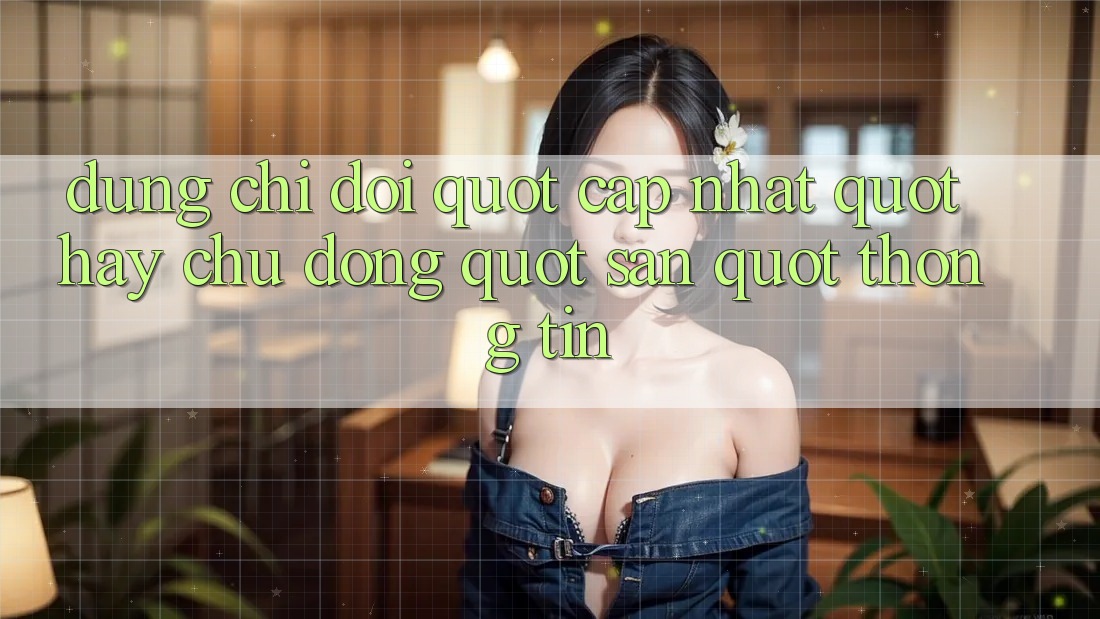 Đừng Chỉ Đợi " Cập Nhật" , Hãy Chủ Động " Săn" Thông Tin