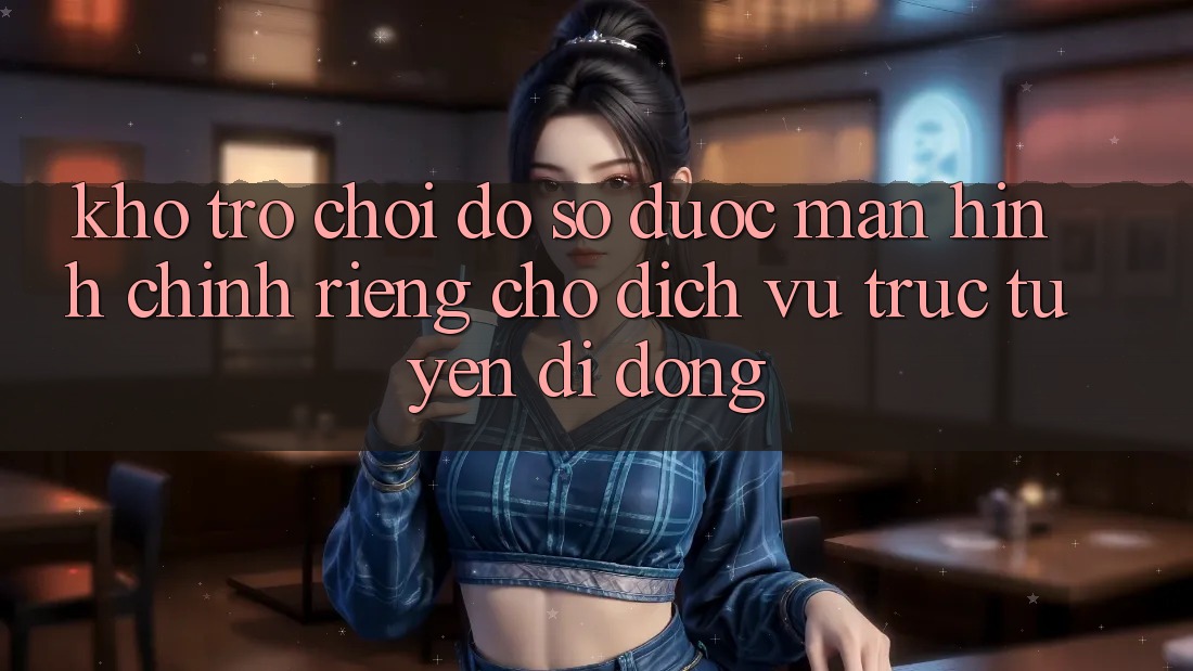 Kho Trò Chơi Đồ Sộ Được Màn hình chính Riêng Cho Dịch vụ trực tuyến Di Động Kho Trò Chơi Đồ Sộ Được Màn hình chính Riêng Cho Dịch vụ trực tuyến Di Động