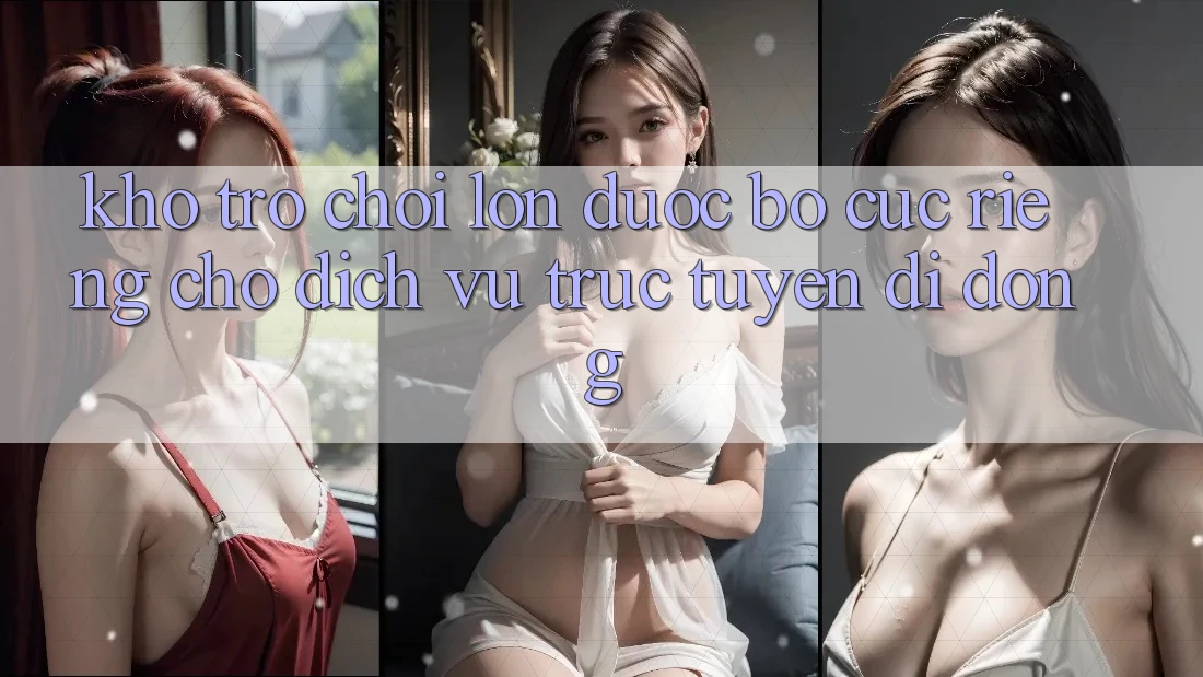 Kho Trò Chơi Lớn Được Bố cục Riêng Cho Dịch vụ trực tuyến Di Động
