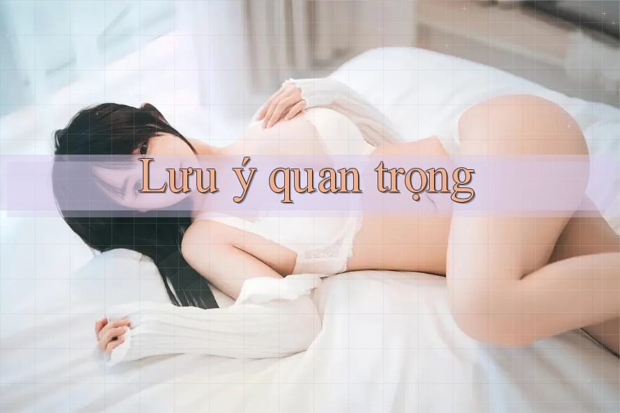 Lưu ý quan trọng