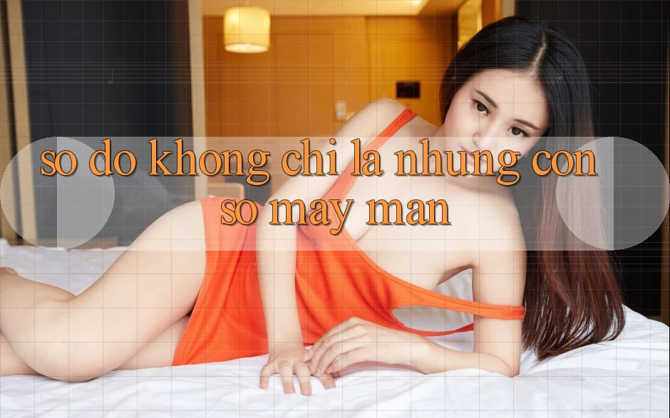 “Số Đỏ” – Không Chỉ Là Những Con Số May Mắn “Số Đỏ” – Không Chỉ Là Những Con Số May Mắn