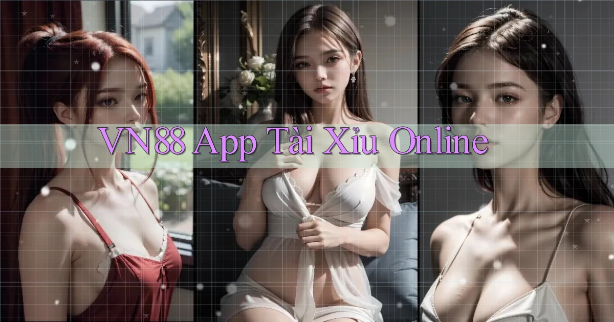vn88  app tài xỉu online