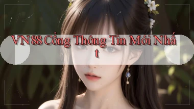 vn88  cổng thông tin mới nhất