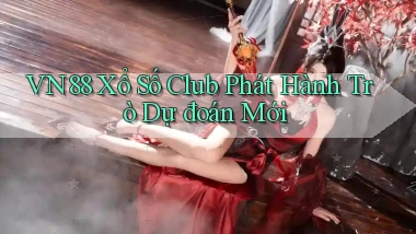 vn88  xổ số club phát hành trò dự đoán mới